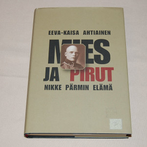 Eeva-Kaisa Ahtiainen Mies ja pirut - Nikke Pärmin elämä